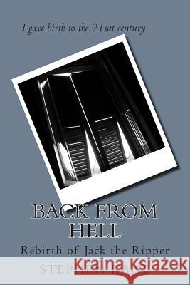 Back From Hell: Rebirth of Jack the Ripper Kane, Stephen 9781490515762 Createspace