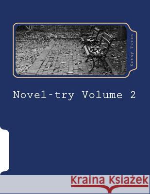 Novel-try Volume 2: Teens' Guide to Writig Your First Best-Selling Novel: The Mystery Novel Tuten, Kathy 9781490516202 Createspace Independent Publishing Platform