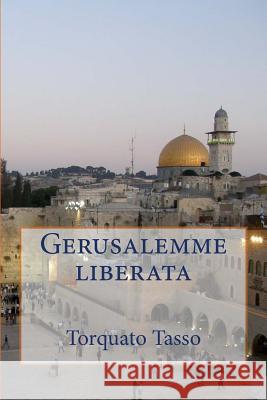 Gerusalemme liberata Tasso, Torquato 9781490520803