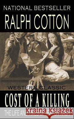 Cost of a Killing Ralph Cotton 9781490521350 Createspace