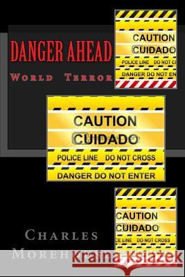 Danger Ahead Charles J. Morehouse 9781490525006