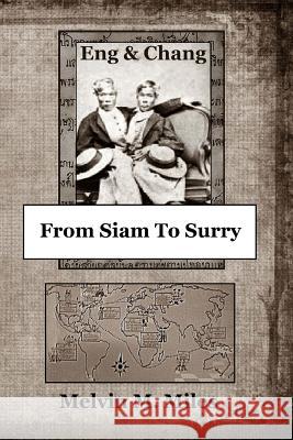 From Siam To Surry Miles, Melvin M. 9781490527505 Createspace