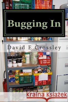 Bugging In Crossley, David E. 9781490532073