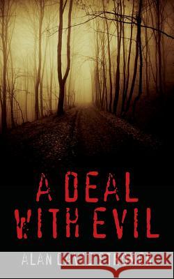 A Deal with Evil Alan David Stromer 9781490535807 Createspace