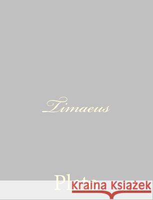 Timaeus Plato                                    Benjamin Jowett 9781490536118 Createspace