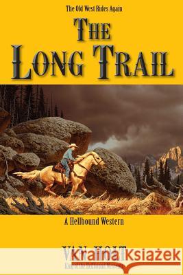 The Long Trail MR Van Holt 9781490536408 Createspace