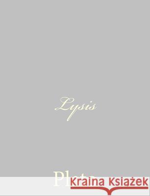 Lysis Plato                                    Benjamin Jowett 9781490536491 Createspace