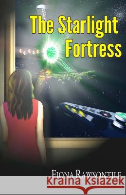 The Starlight Fortress Fiona Rawsontile 9781490541068 Createspace