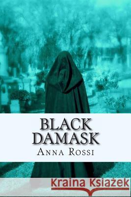 Black Damask Anna Rossi 9781490542263 Createspace