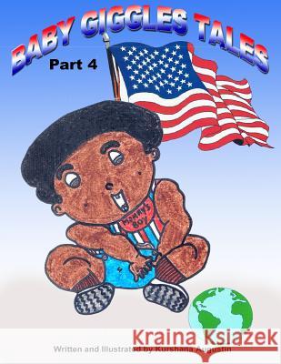 Baby Giggles Tales Part 4: Obama for Everyone! Kurshana Augustin 9781490543918 Createspace