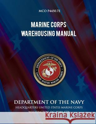 Marine Corps Warehouse Manual Department Of the Navy 9781490545318