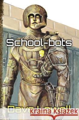 School-bots Lowell, Dave 9781490546032