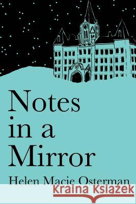 Notes in A Mirror Osterman, Helen Macie 9781490546551