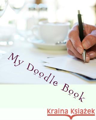 My Doodle Book You Yes You 9781490547817 Createspace