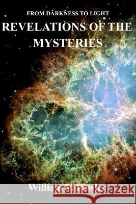 Revelations Of The Mysteries: End Time Revelations Fowler, William V. 9781490551104