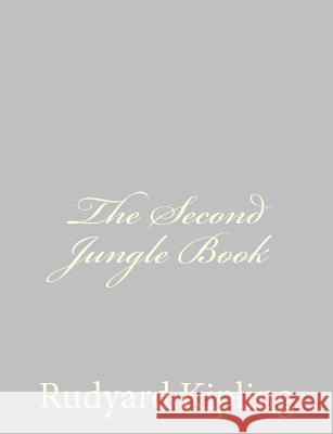 The Second Jungle Book Rudyard Kipling 9781490556048