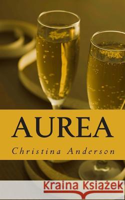 Aurea Christina Anderson 9781490558714 Createspace