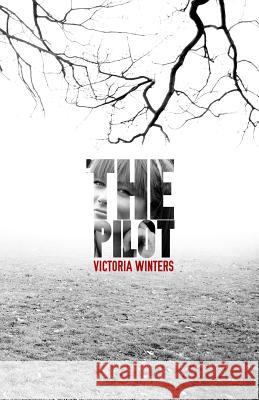 The Pilot Victoria Winters 9781490561684