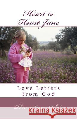 Heart to Heart June: Love Letters from God Theresa Jean Nichols 9781490562414