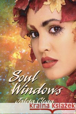 Soul Windows: A collection of science fiction and fantasy stories Clegg, Jaleta 9781490563107 Createspace