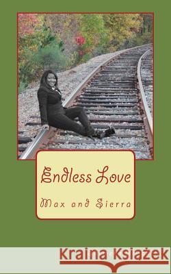 Endless Love: Max and Sierra Shemeka Mitchell 9781490564692