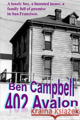 402 Avalon Ben Campbell 9781490569161 Createspace