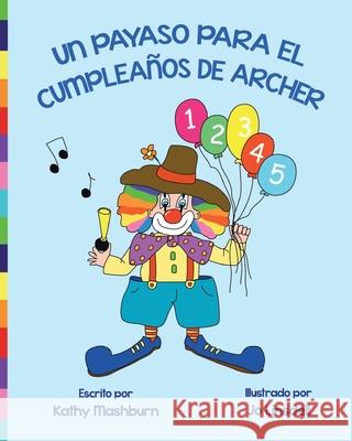 Un Payaso Para El Cumpleaños De Archer Linsdell, Jo 9781490570099