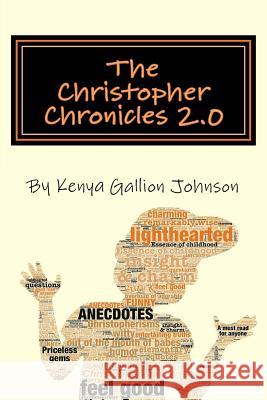 The Christopher Chronicles 2.0: Proverbs & Christopherisms Kenya Gallion Johnson 9781490577203