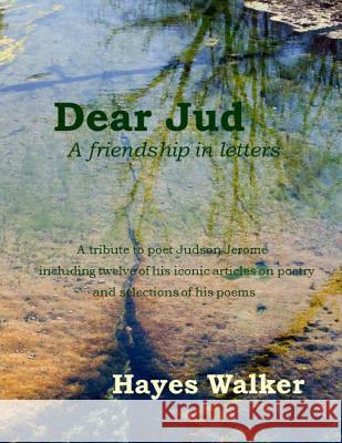 Dear Jud: A friendship in letters Walker, Hayes 9781490578170