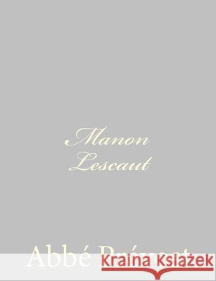 Manon Lescaut Abbe Prevost 9781490579528