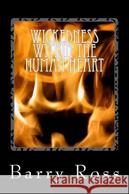 Wickedness Within The Human Heart: 