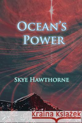 Ocean's Power Skye Hawthorne 9781490588421