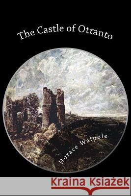 The Castle of Otranto Horace Walpole 9781490596310 Createspace