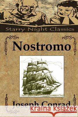 Nostromo Joseph Conrad Richard S. Hartmetz 9781490598673