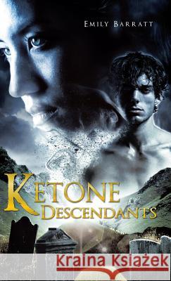 Ketone Descendants Emily Barratt 9781490701745