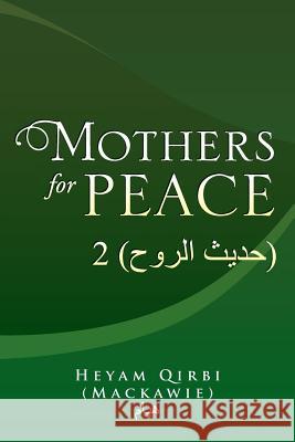 Mothers for Peace: 2 ( ) Heyam Qirb 9781490705477 Trafford Publishing