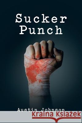 Sucker Punch Austin Johnson 9781490705835 Trafford Publishing