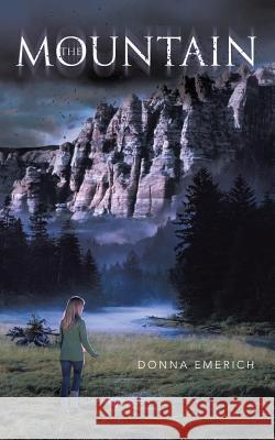The Mountain Donna Emerich 9781490707167 Trafford Publishing