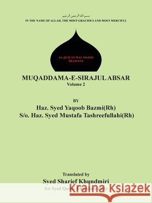 Muqaddama-E-Sirajul Absar: Volume 2 Khundniri, Syed 9781490708256