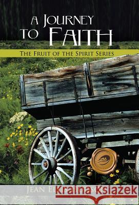 A Journey to Faith Jean Ellis Hudson 9781490708331