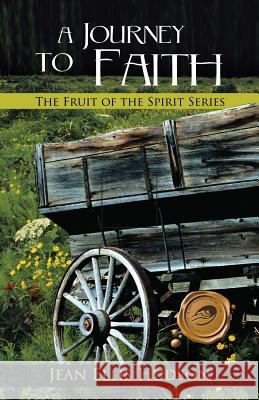 A Journey to Faith Jean Ellis Hudson 9781490708430