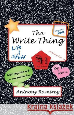 The Write Thing Anthony Ramirez 9781490710006 Trafford Publishing