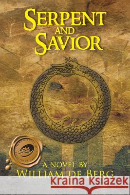 Serpent and Savior William D 9781490710679
