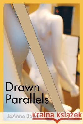 Drawn Parallels Joanne Bauer 9781490711256