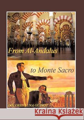 From Al-Andalus to Monte Sacro Dolores Luna Guinot 9781490711577