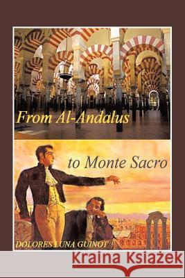 From Al-Andalus to Monte Sacro Dolores Lun 9781490711584