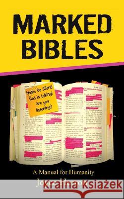 Marked Bibles: A Manual for Humanity Herron, Joyce Ann 9781490711638 Trafford Publishing