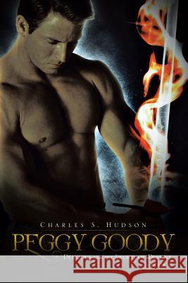 Peggy Goody: Demodus and the Sword of Destiny - Book 2 Hudson, Charles S. 9781490714219