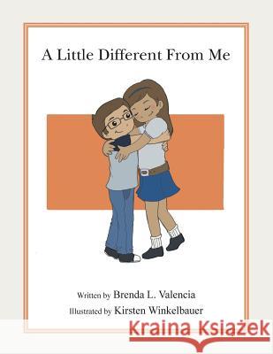 A Little Different From Me Brenda L. Valencia 9781490714851 Trafford Publishing