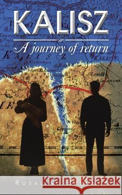 Kalisz: A Journey of Return Brenner, Rosalind 9781490716039